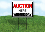 AUCTION HERE WEDNESDAY RED BLACK Yard Sign Road with Stand LAWN SIGN