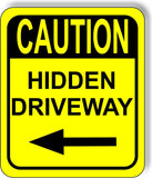 CAUTION HIDDEN DRIVEWAY LEFT ARROW VERTICAL Metal Aluminum Composite Sign