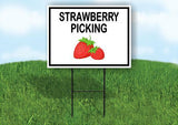 STRAWBERRY PICKING BLACK BORDER Yard Sign Road with Stand LAWN SIGN
