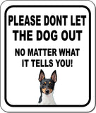 PLEASE DONT LET THE DOG OUT Toy Fox Terrier Metal Aluminum Composite Sign