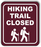 Hiking Trail Closed Camping Outdoor Safety Metal Aluminum Composite Sign