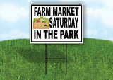 FARM MARKET SATURDAY IN PARK BLACK BORDER Yard Sign with Stand LAWN SIGN