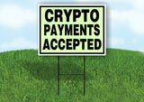 CRYPTO PAYMENTS ACCEPTED GREEN Yard Sign with Stand LAWN SIGN