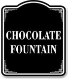 Chocolate Fountain BLACK Aluminum Composite Sign