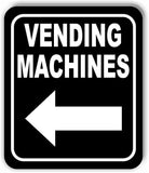 VENDING MACHINES LEFT ARROW WHITE Metal Aluminum Composite Sign