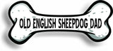 Dog Dad Old English Sheepdog Bone Car Magnet Bumper Sticker 3"x7"