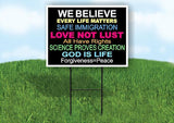 WE BELIEVE EVERY LIFE MATTERS SAFE IMMIGRATION  Yard Sign Road Stand LAWN SIGN
