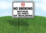 NO SMOKING WITHIN 25 FEET OF BUILDING BLACK BORDER Yard Sign w Stand LAWN SIGN