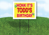 TODD'S HONK ITS BIRTHDAY 18 in x 24 in Yard Sign Road Sign with Stand