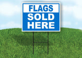 FLAGS SOLD HERE BLUE BOLD Yard Sign with Stand LAWN SIGN