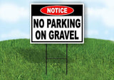 NO PARKING ON GRAVEL Yard Sign Road with Stand LAWN SIGN