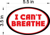 I Cant Breathe Magnetic Bumper Sticker oval 5.5"x3.5"