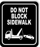 DO NOT BLOCK SIDWALK BLACK VIOLATORS TOWED METAL Aluminum Composite