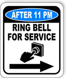 AFTER 11 PM Ring Bell For Service Right Arrow Metal Aluminum Composite Sign