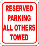 Reserved parking all others towed metal outdoor sign long-lasting