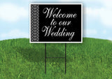 WELCOME TO OUR WEDDING LACE SIDE BLACK Yard Sign with Stand LAWN SIGN