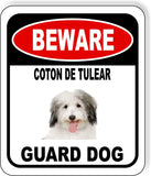 BEWARE COTON DE TULEAR GUARD DOG Metal Aluminum Composite Sign