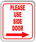 Please use side door Right Arrow Aluminum Composite Sign