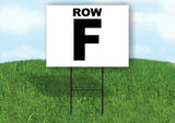 ROW F BLACK WHITE Yard Sign with Stand LAWN SIGN