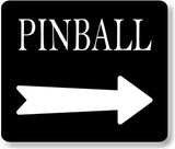 Pinball RIGHT ARROW BLACK Metal Aluminum composite sign