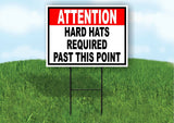 ATTENTION HARD HATS PROTECTION REQUIRED PAST Yard Sign Road with Stand LAWN SIGN