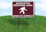 SASQUATCH BREEDING AREA AVOID EYE CONTACT  Yard Sign Road with Stand LAWN SIGN