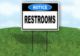 NOTICE RESTROOMS Yard Sign with Stand LAWN SIGN