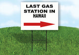 HAWAII LAST GAS STATION RIGHT ARROW Yard Sign w Stand LAWN SIGN Single