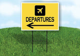 DEPARTURES LEFT ARROW YELLOW Yard Sign Road with Stand LAWN SIGN Single sided