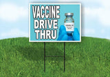 Vaccine Drive Thru Yard Sign Road with Stand LAWN SIGN