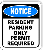 NOTICE Resident Parking Only Permit Required Metal Aluminum Composite Sign