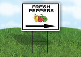 FRESH PEPPERS RIGHT ARROW Yard Sign Road with Stand LAWN SIGN Single sided