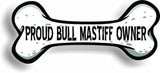 Proud Bull Mastiff Owner Bone Car Magnet Bumper Sticker 3"x7"