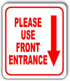 Please use front entrance down Arrow Aluminum Composite Sign