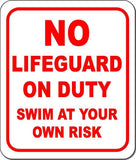 No Lifeguard On Duty swim at your own risk metal outdoor sign
