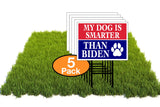 Eco My Dog Is Smarter Than Joe Biden Trump 12x16 in Yard Road Sign w/Stand