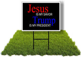 Eco JESUS IS MY SAVIOR TRUMP IS MY PRESIDENT 12x16 in Yard Road Sign w/Stand