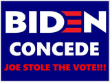 Eco Biden Concede 12X16 In Yard Road Sign W/Stand