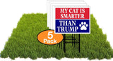 Eco My Cat Is Smarter Than Trump Biden 12x16 in Yard Road Sign w/Stand